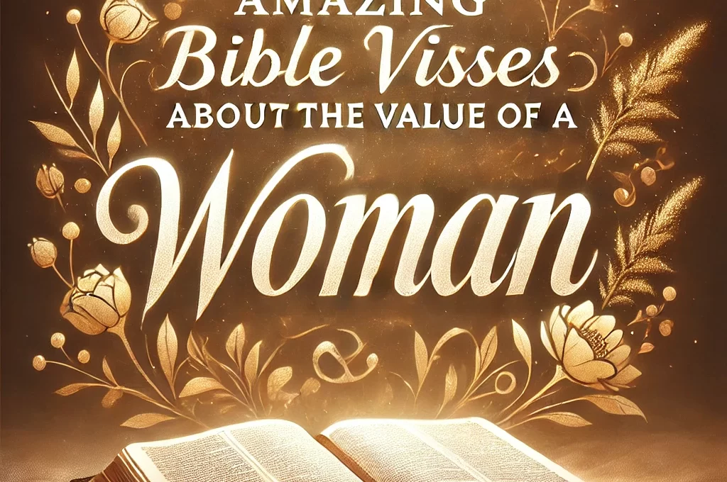 30 Amazing Bible Verses About the Value of a Woman 2026