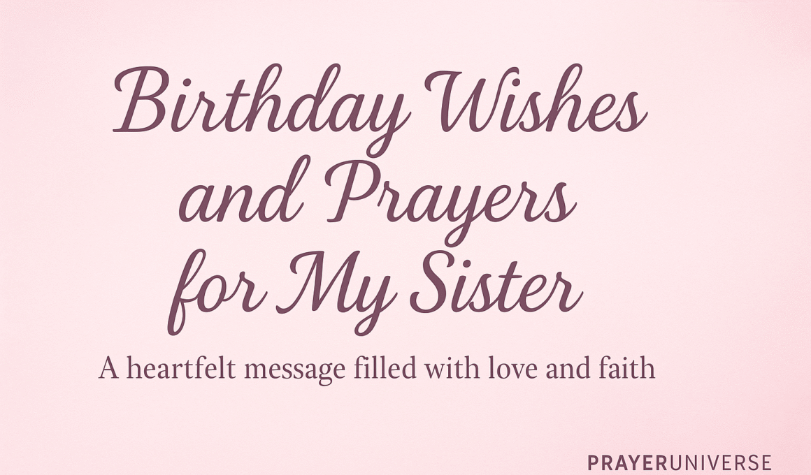 20+ Amazing Birthday Wishes and Prayers for My Sister 2026